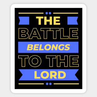 The Battle Belongs To The Lord | Christian Sticker